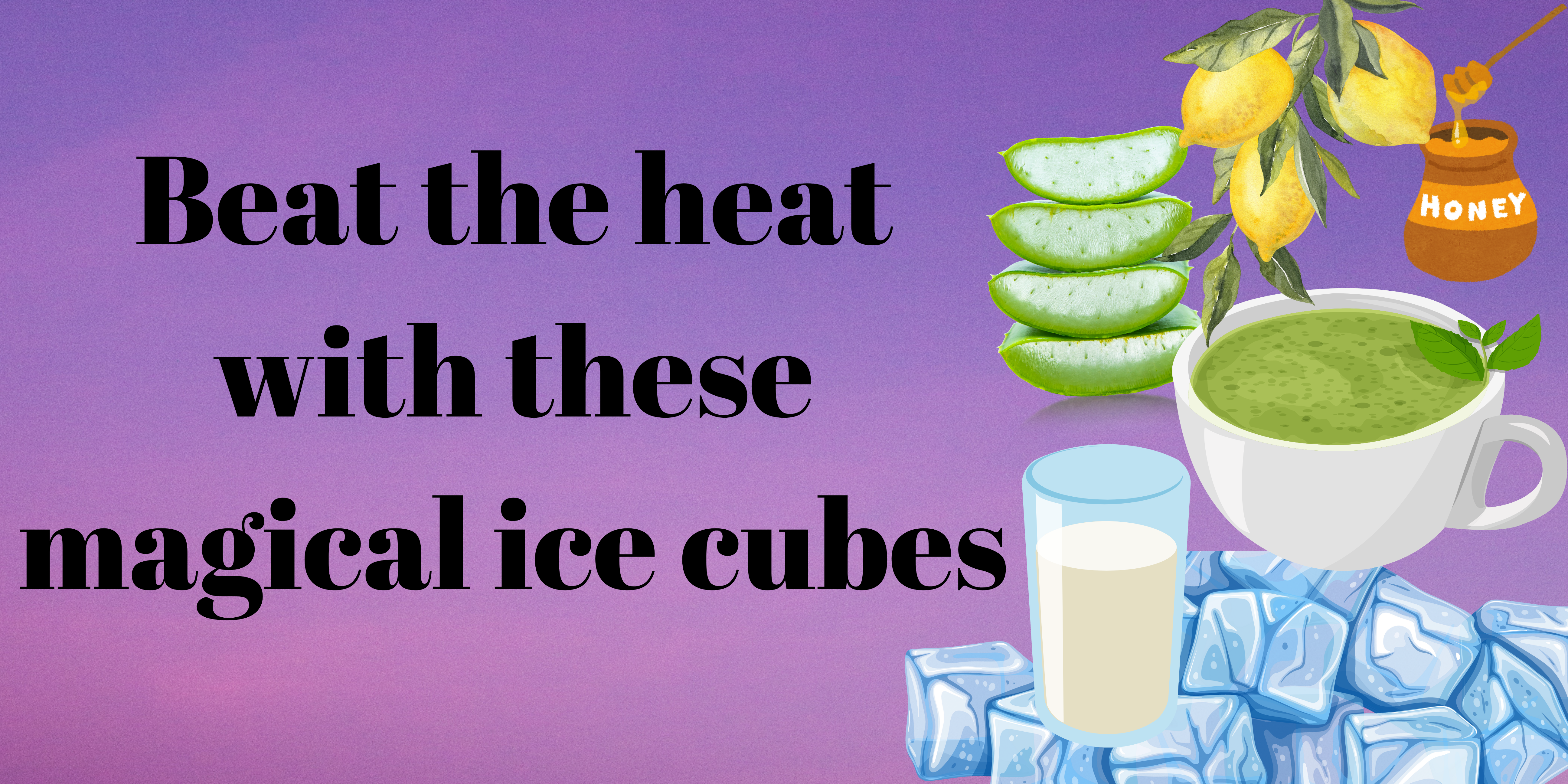 Beat The Heat With These Magical ICE